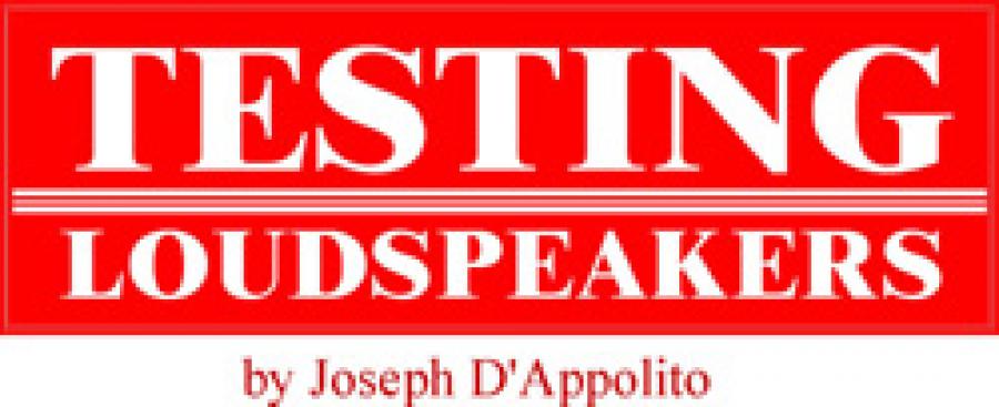 Testing Loudspeakers by Joseph DAppolito